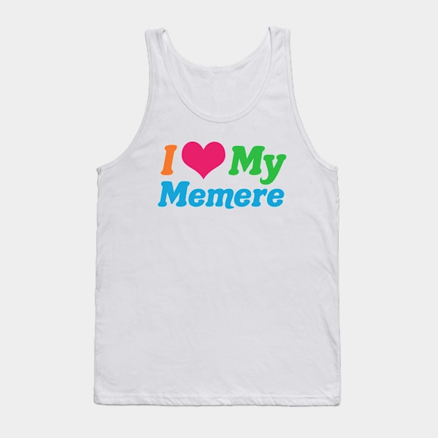 I Love My Memere Tank Top by epiclovedesigns